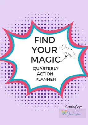 Find Your Magic- Quarterly Action Planner